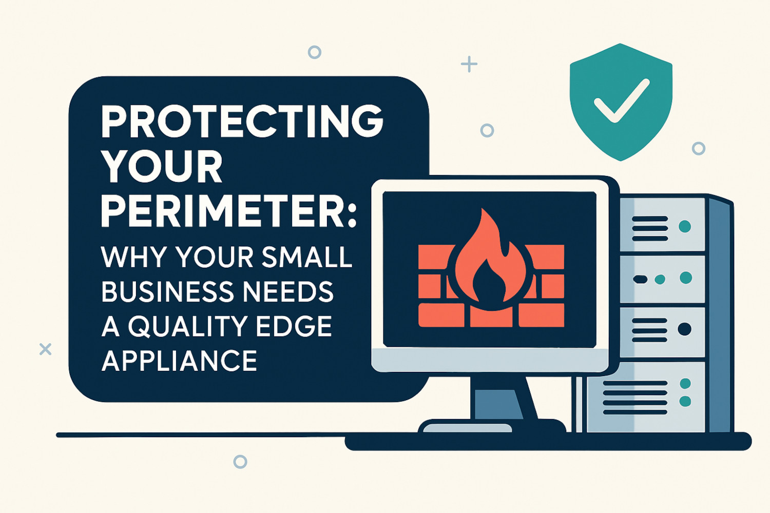 Protecting Your Network Perimeter: Small Business Edge Security